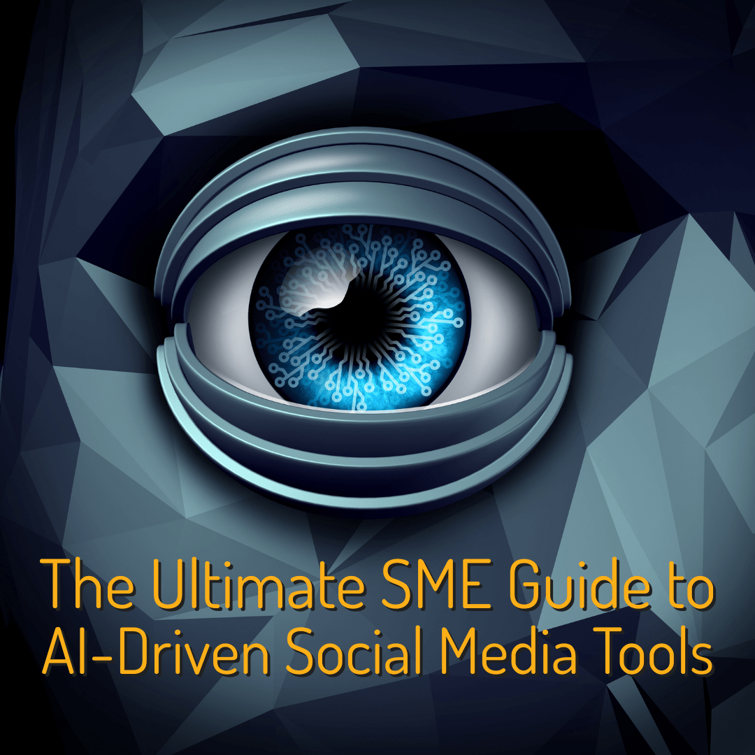 The Ultimate SME Guide to AI-Driven Social Media Tools and Chatbots